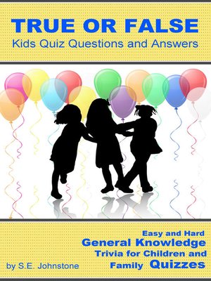 cover image of True or False Kids Quiz Questions and Answers